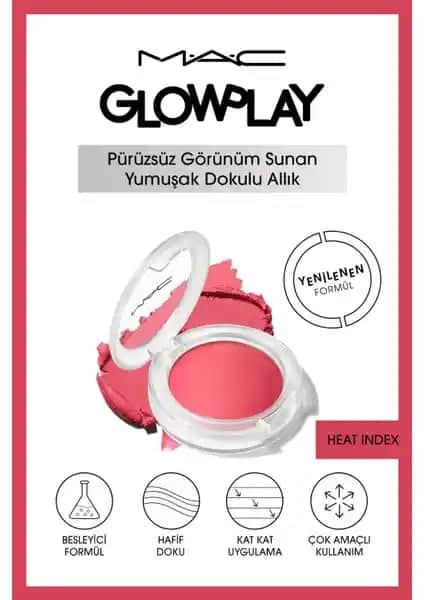 Mac Glow Play Allık Heat Index: Doğal Işıltı ve Kolay Uygulama Özellikleri
