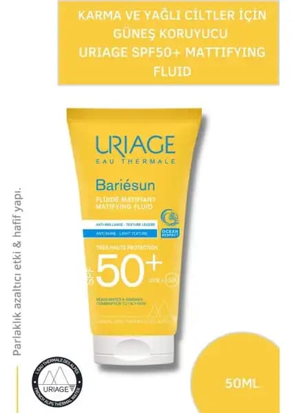 Uriage Bariesun MAT Fluid SPF 50+ Karma ve Yağlı Ciltler İçin Yüksek Koruma Sağlayan Güneş Kremi