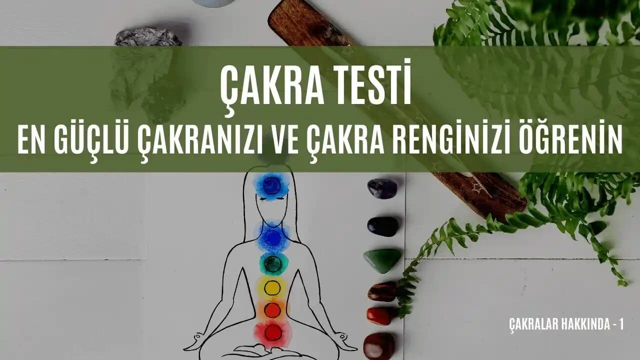 Çakra Testleri ve Kozmetik Dünyasında İçsel Denge ile Güzellik Arayışı