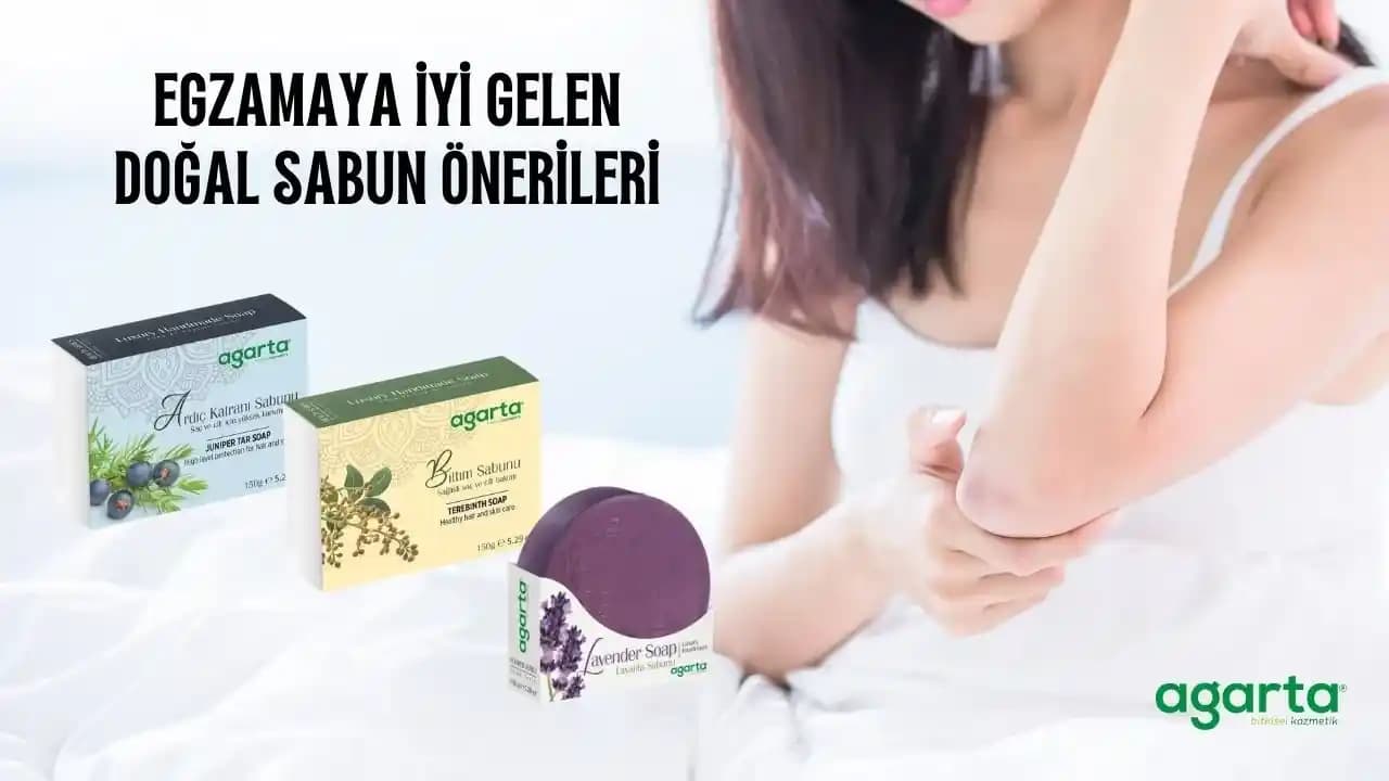 Egzamaya İyi Gelen Sabunlar ve Cilt Sağlığına Yönelik Doğru Seçimler