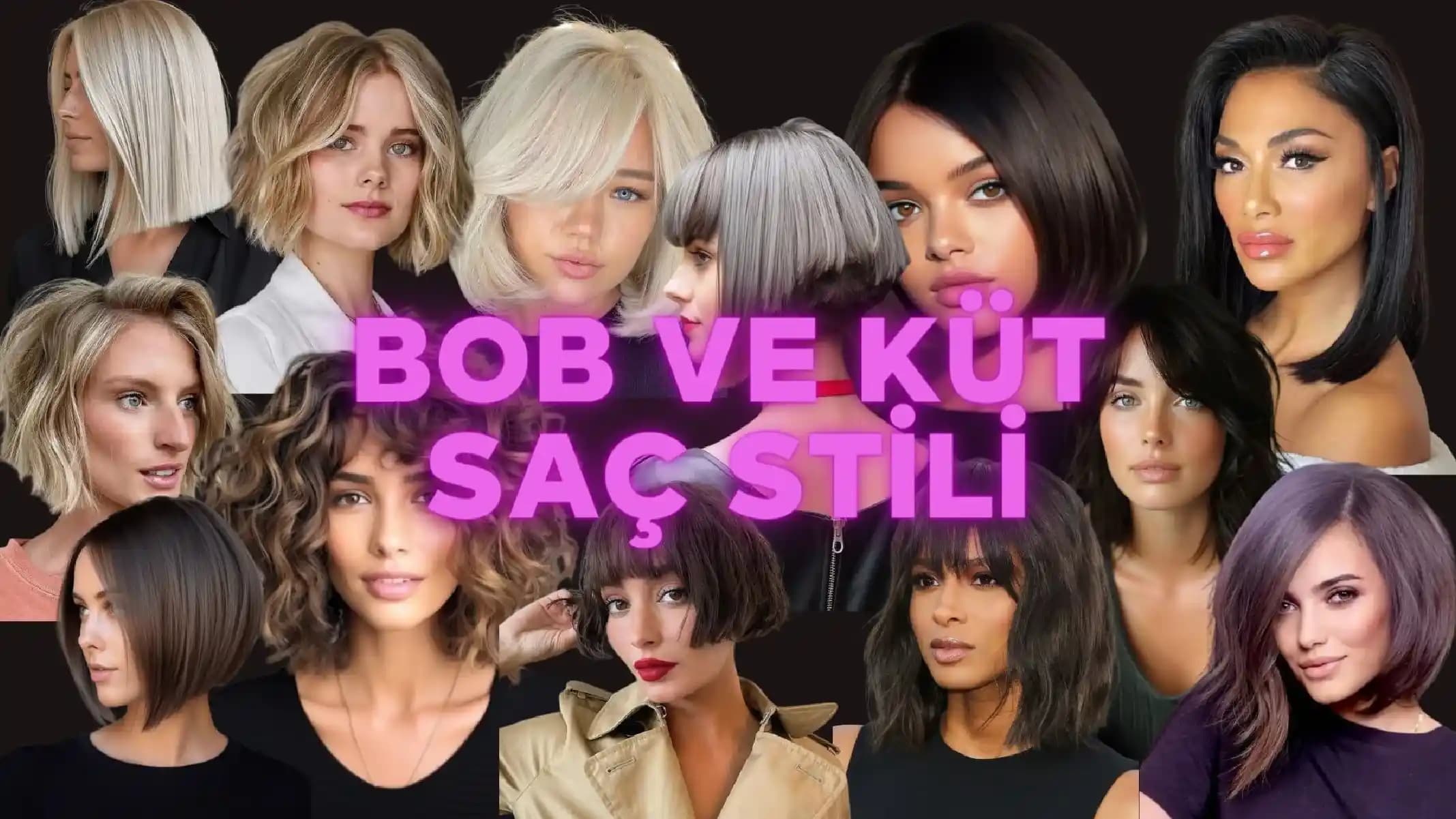 Küt Saç Modelleri Kadınlar İçin Güncel ve Çekici Alternatifler Listesi