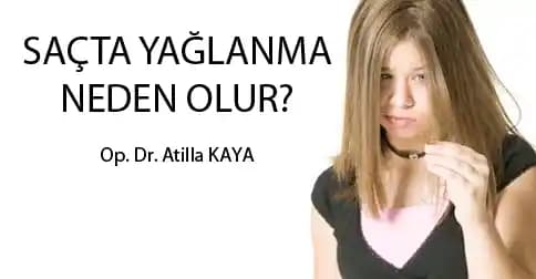 Saçta Yağlanma Nedenleri ve Doğru Bakım Yöntemleri ile Sağlıklı Saçlara Kavuşma