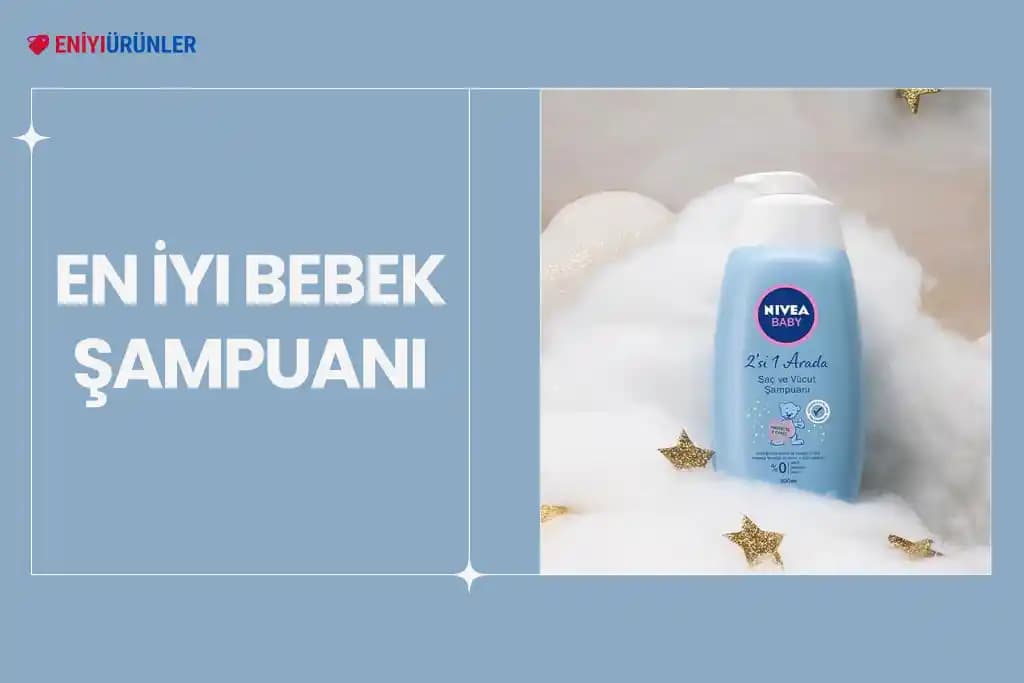 Yetişkinler İçin Doğal ve Güvenilir Bebek Şampuanı Seçim Rehberi