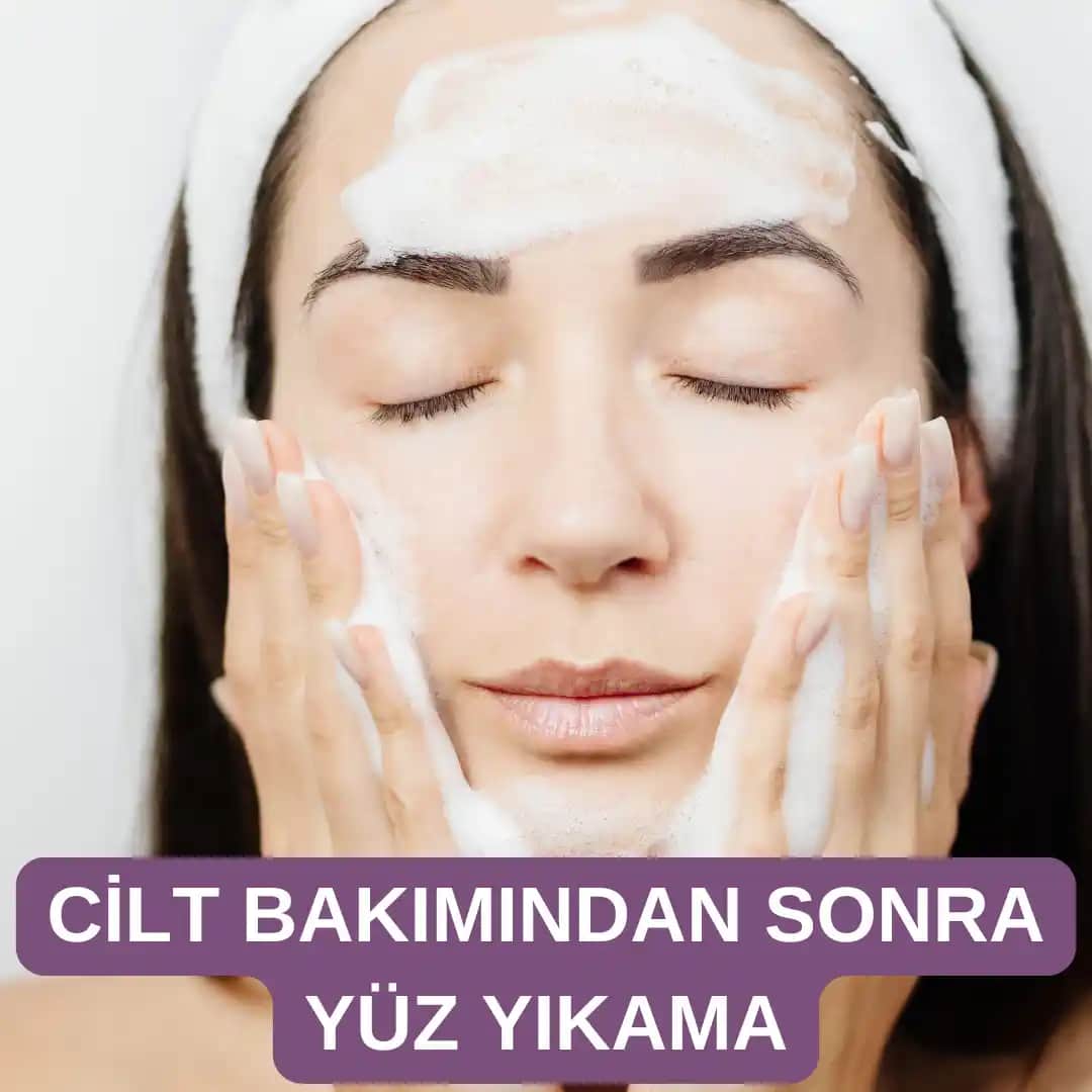 Yüz Yıkama Sonrası Cilt Bakımı İpuçları ve Dikkat Edilmesi Gerekenler