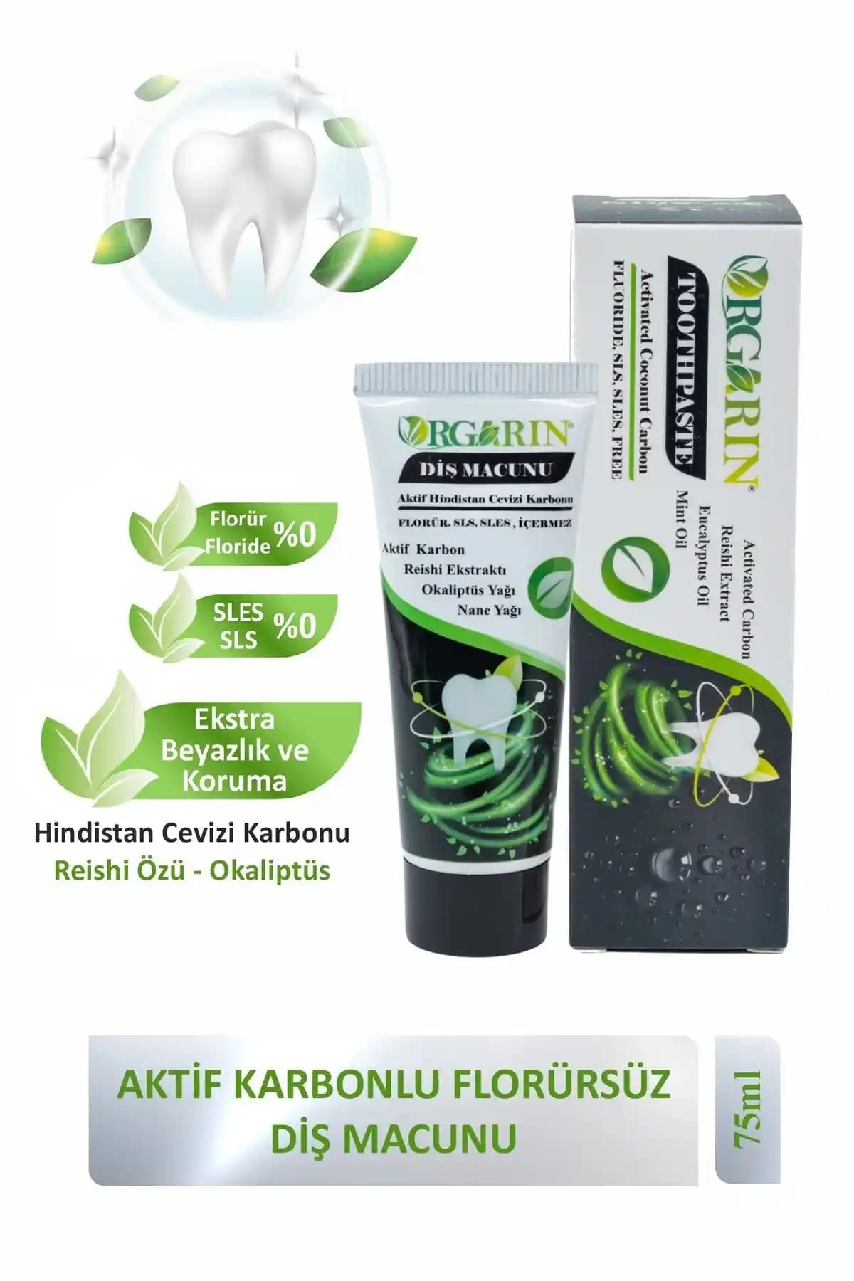 Orgarin Aktif Karbonlu Florürsüz Diş Macunu 75 ml: Özellikler, Kullanım ve Türkiye Menşei