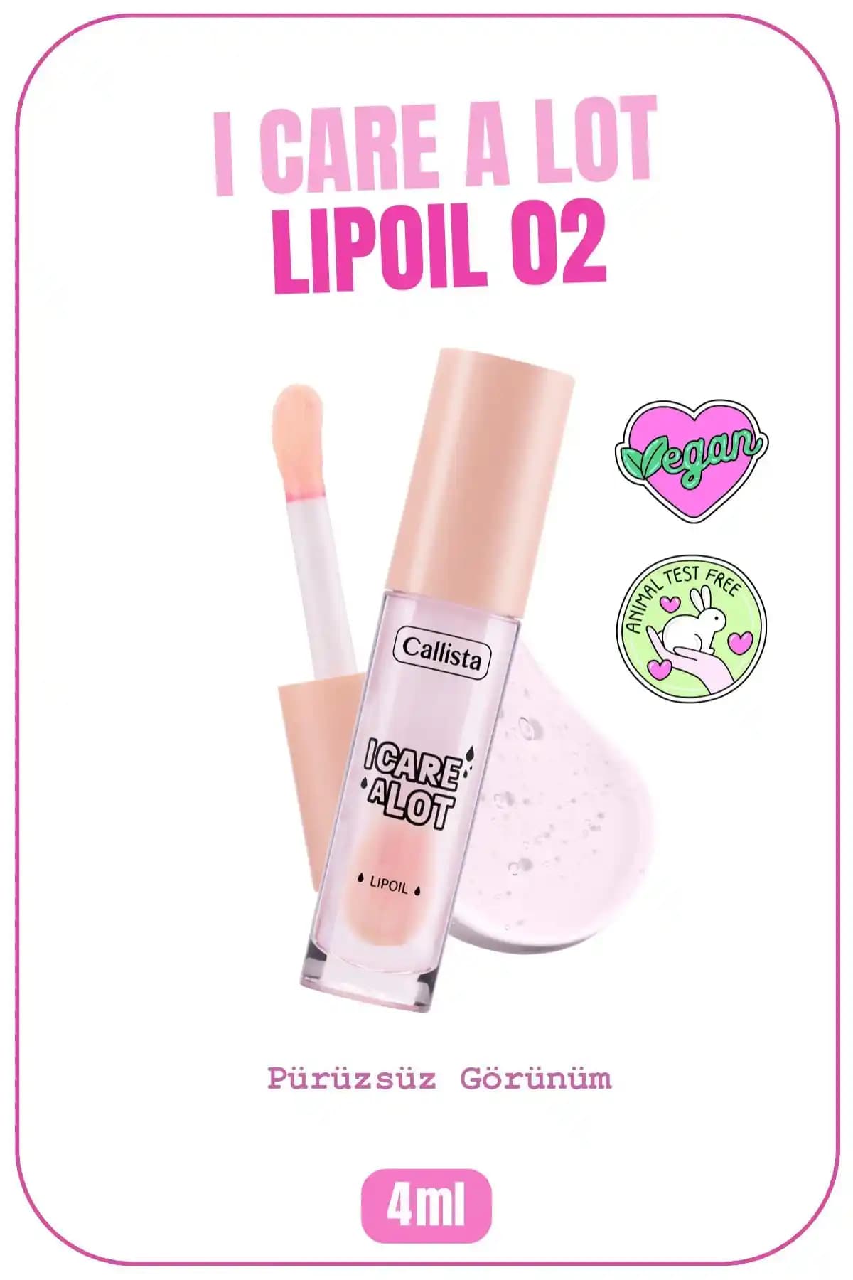 Callista I Care A Lot Lip Oil Dudak Nemlendirici ve Parlaklık Artırıcı Ürün Özellikleri