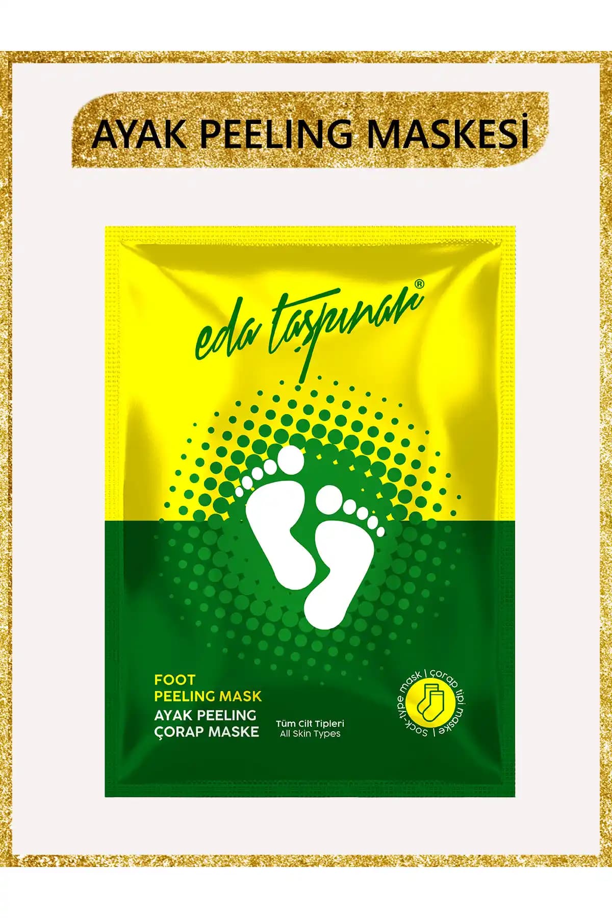 Eda Taşpınar Ayak Peeling Maskesi ile Pürüzsüz ve Sağlıklı Ayaklar İçin Yenilikçi Çözüm
