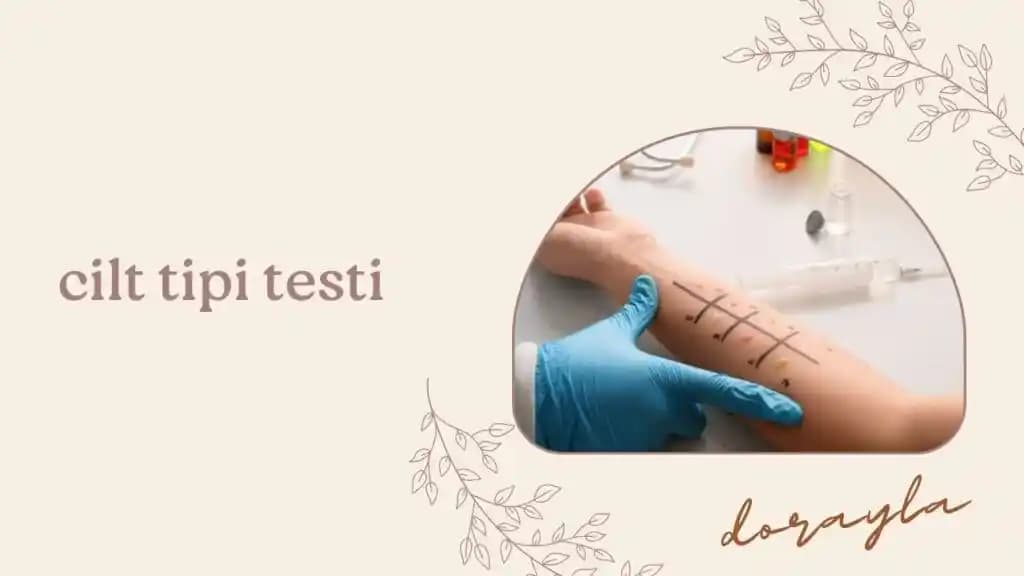 Cilt Tipi Testinin Önemi ve Doğru Bakım İçin Uygulama Yöntemleri