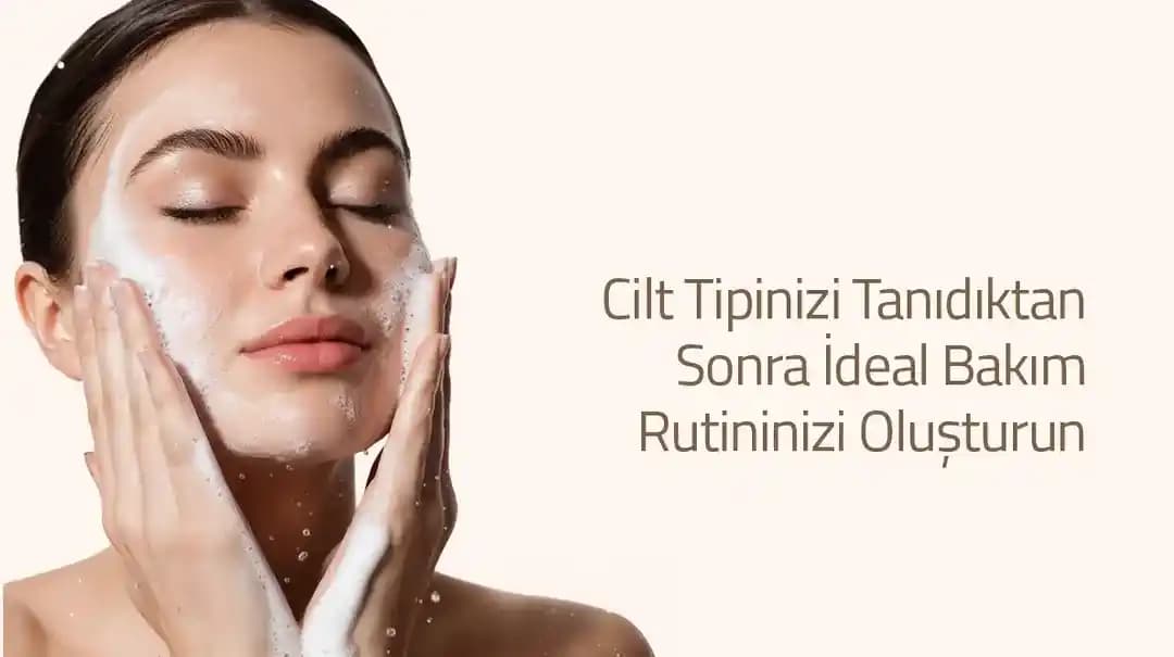 Cilt Tipine Uygun Ürün Seçimi İçin Bilimsel ve Pratik Yaklaşımlar