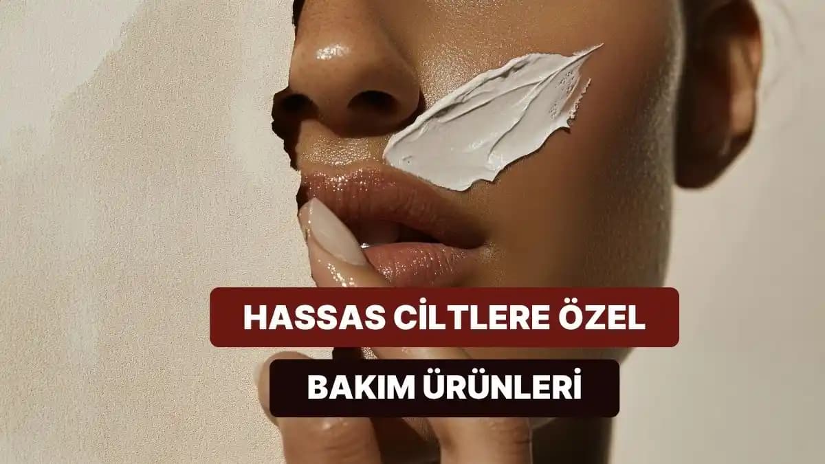 Hassas Bölge Bakım Ürünleri Seçimi ve Kullanım İpuçları