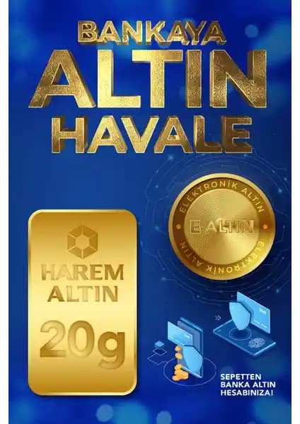 Harem Altın 20 Gram (19.90 Has) Saf Altın Havale Ürünü Özellikleri ve Yatırım Avantajları