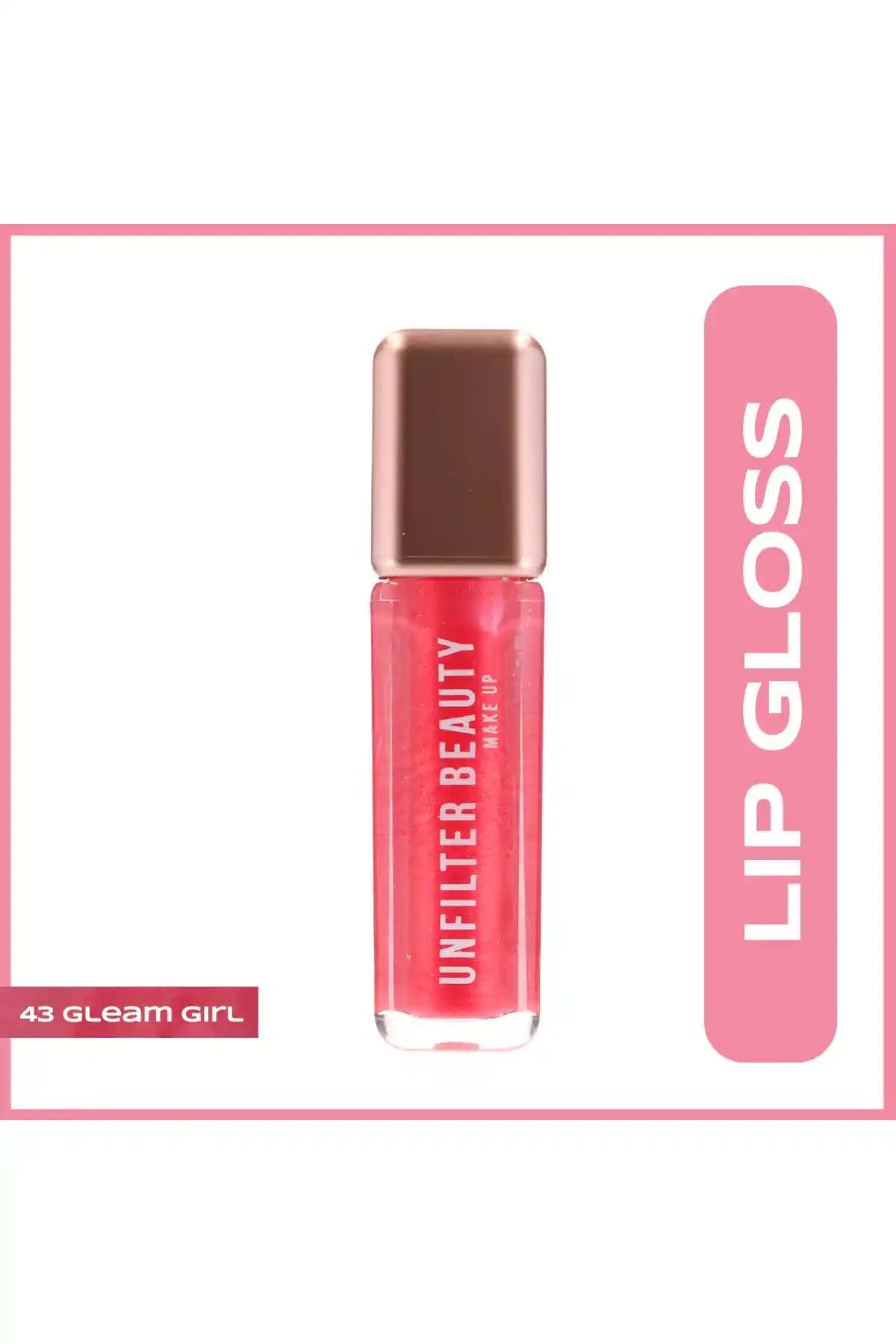 Unfilter Beauty Lipgloss 43 Gleam Girl Parlak ve Çekici Makyaj İçin Uygun Bir Ürün